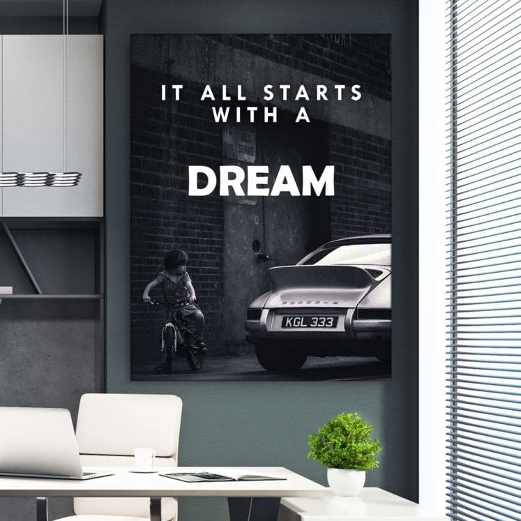 It All Starts With A Dream Porsche Poster